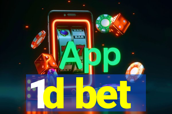 1d bet