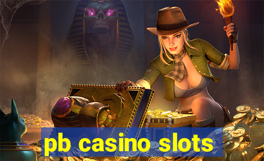 pb casino slots