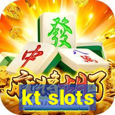 kt slots