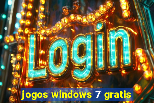 jogos windows 7 gratis