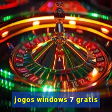 jogos windows 7 gratis