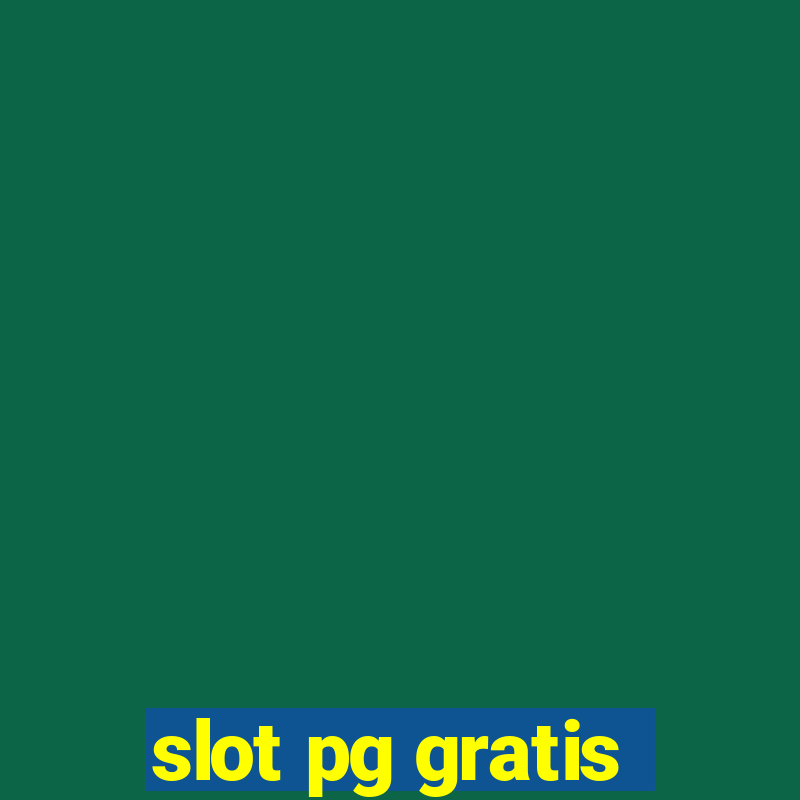 slot pg gratis