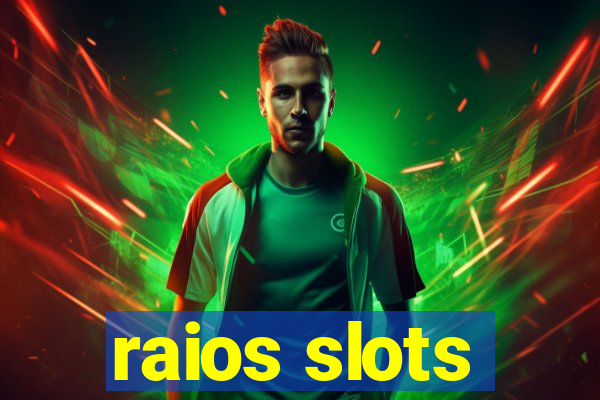 raios slots