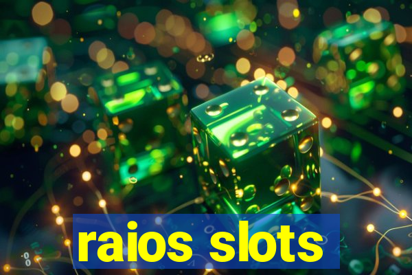 raios slots