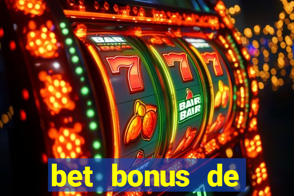 bet bonus de cadastro sem dep贸sito