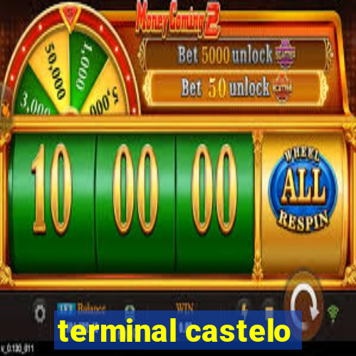 terminal castelo