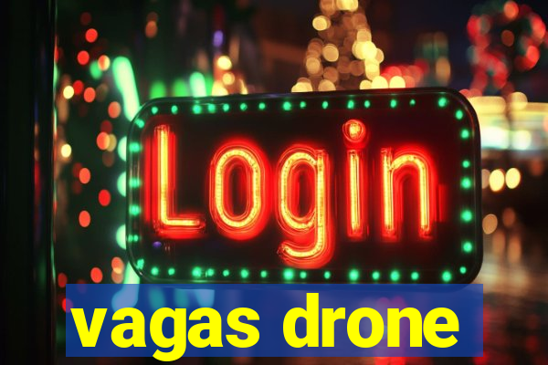 vagas drone