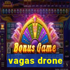 vagas drone