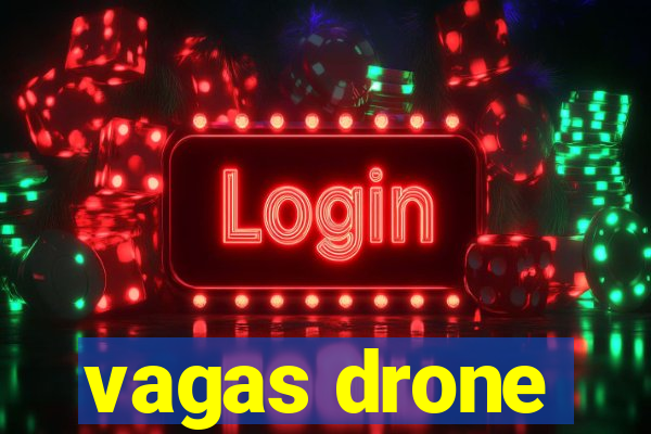 vagas drone