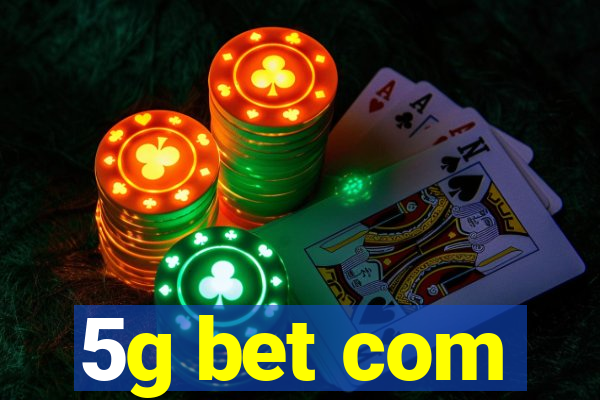 5g bet com