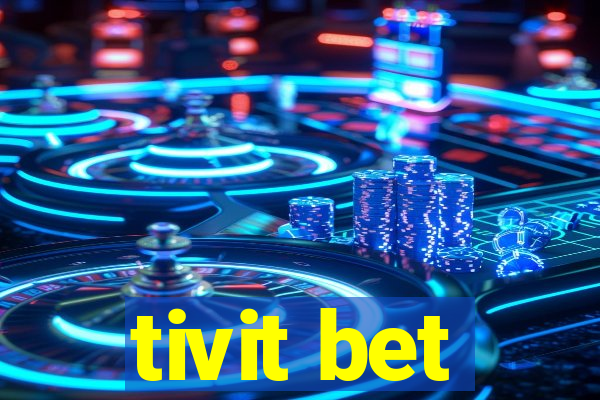 tivit bet