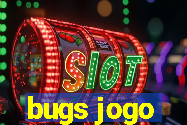 bugs jogo