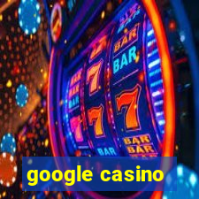 google casino