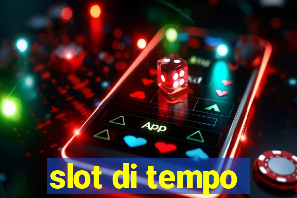 slot di tempo