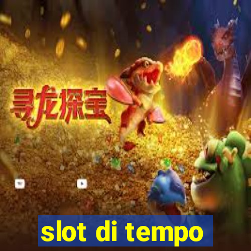 slot di tempo