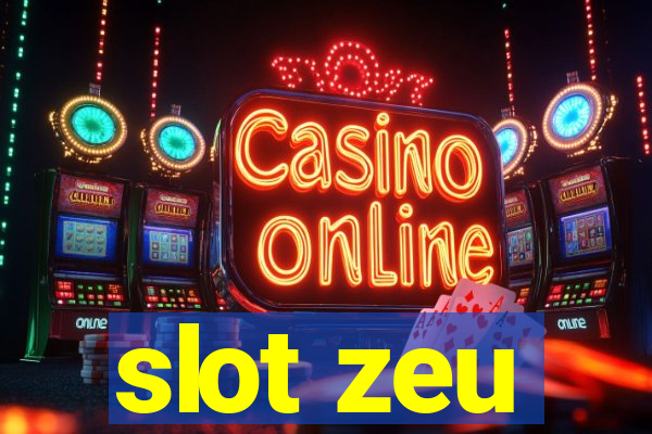 slot zeu