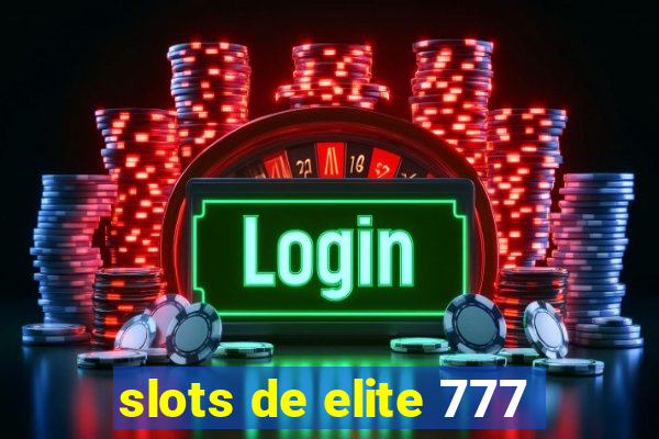 slots de elite 777