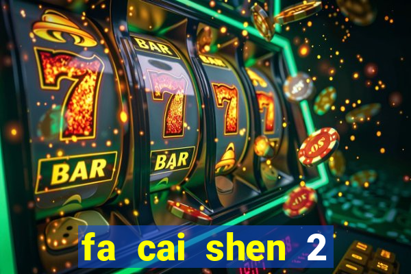 fa cai shen 2 slot free play