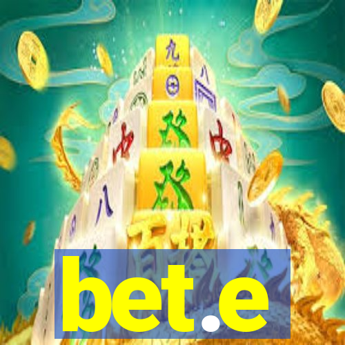 bet.e