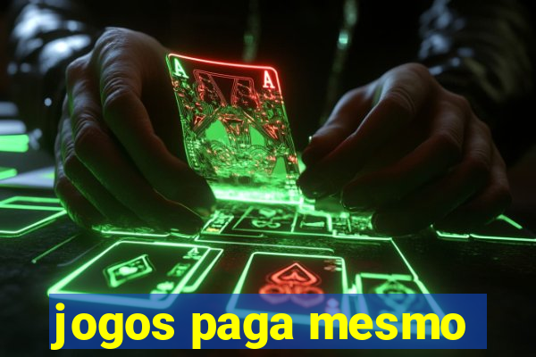 jogos paga mesmo