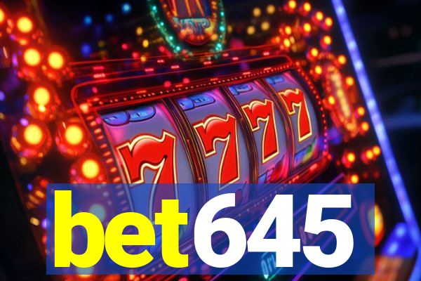 bet645