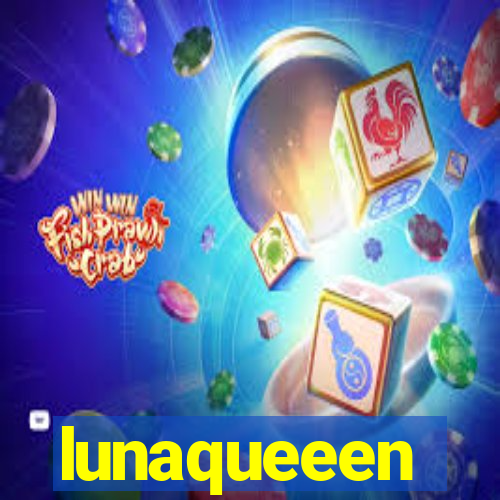 lunaqueeen