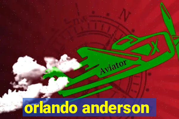 orlando anderson