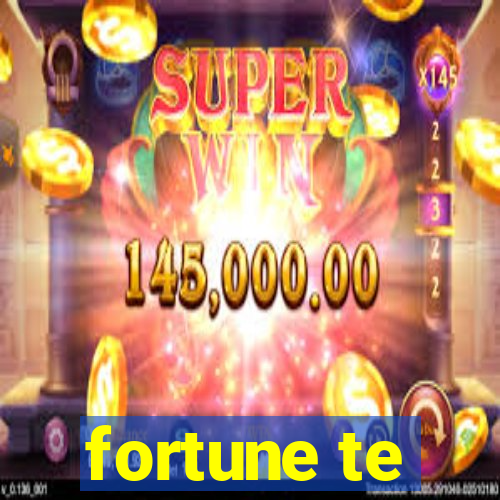 fortune te