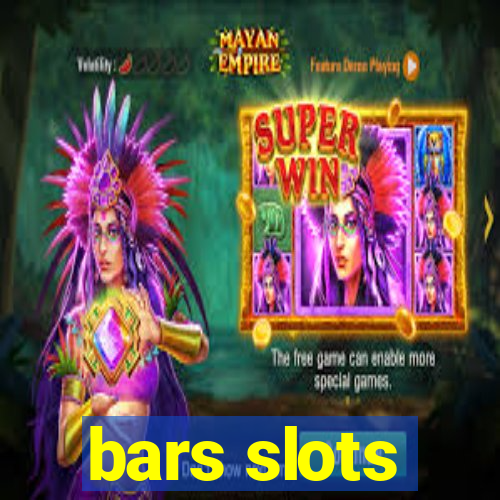 bars slots