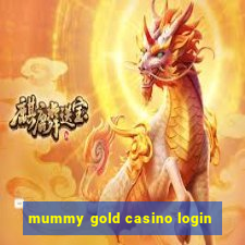 mummy gold casino login