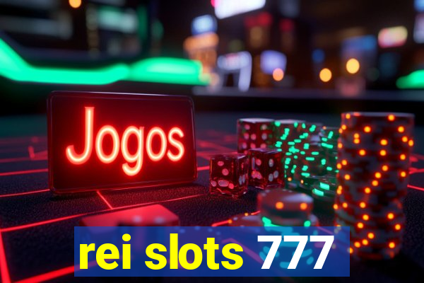 rei slots 777