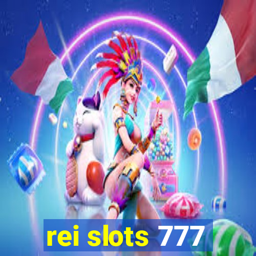 rei slots 777