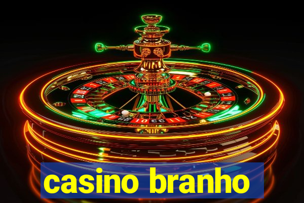 casino branho