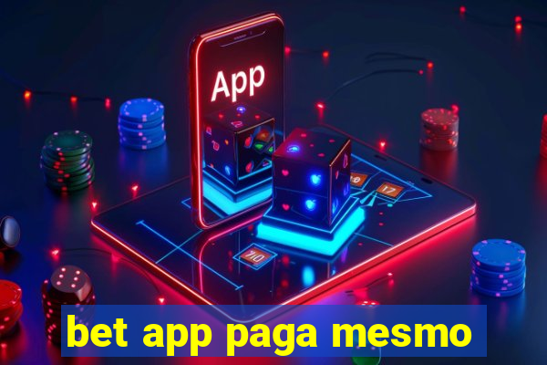 bet app paga mesmo