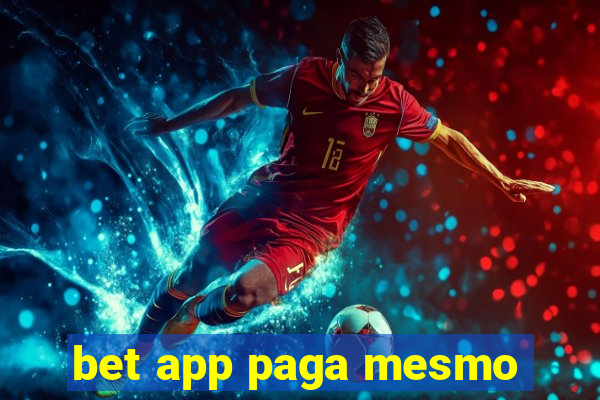 bet app paga mesmo