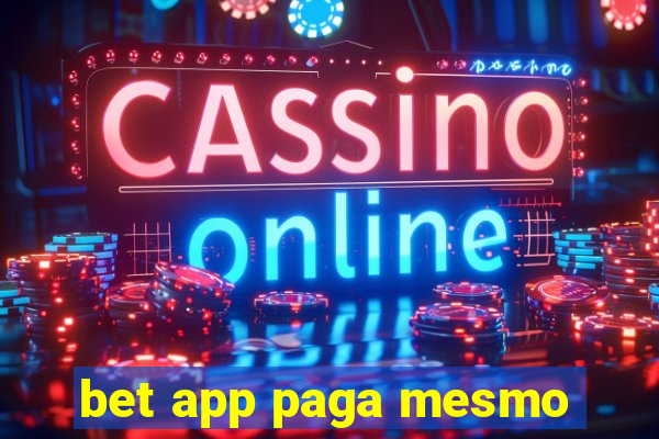 bet app paga mesmo