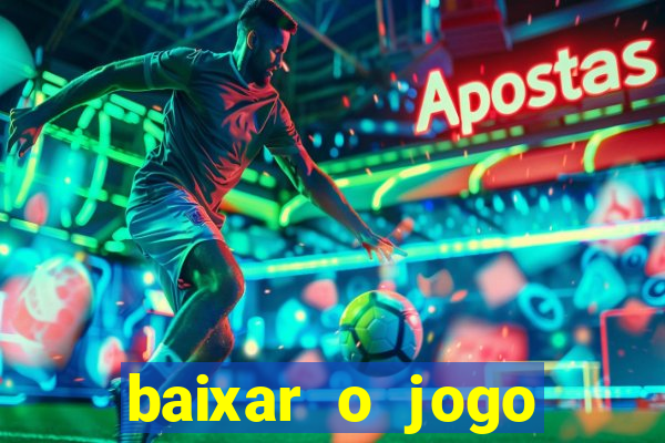 baixar o jogo fortune tiger