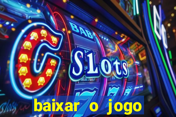 baixar o jogo fortune tiger