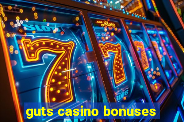 guts casino bonuses