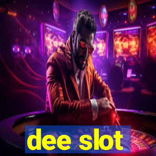 dee slot