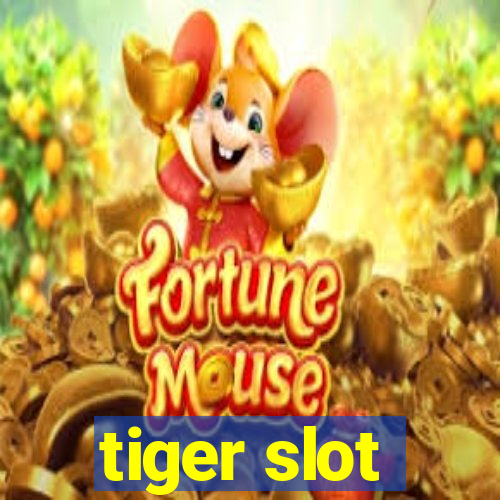 tiger slot