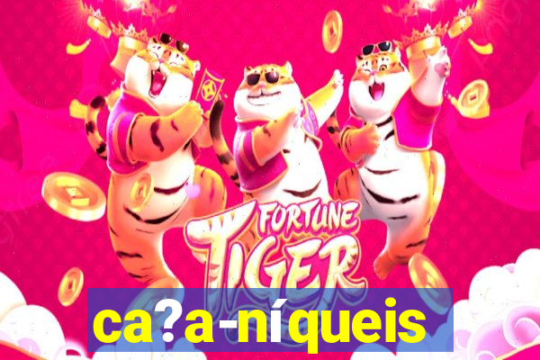 ca?a-níqueis fortune tiger