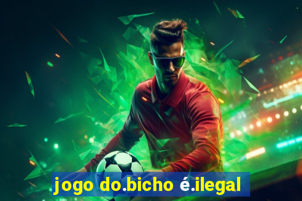 jogo do.bicho é.ilegal