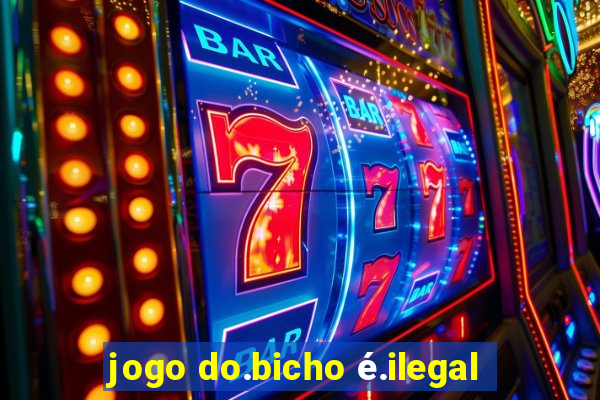 jogo do.bicho é.ilegal