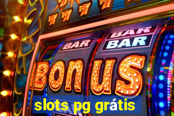 slots pg grátis