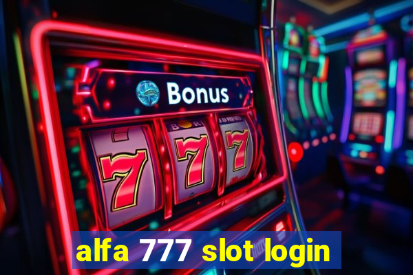 alfa 777 slot login