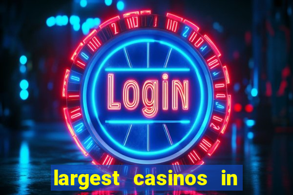 largest casinos in the usa