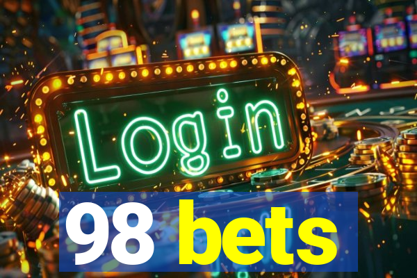 98 bets