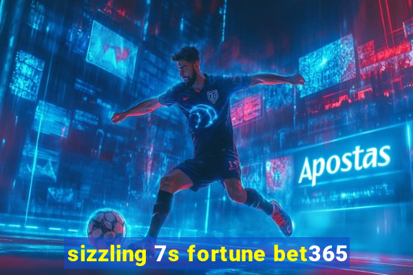 sizzling 7s fortune bet365