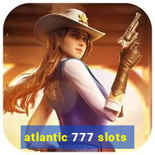 atlantic 777 slots